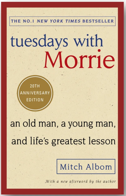 Tuesdays with Morrie — Mitch Albom